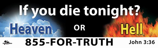 If-You-Die-Tonight-Heaven-or-Hell.jpg.5abe55dc2a3f25bafb670c8f16ecc515.jpg